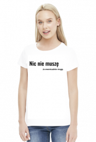 Nic nie muszę