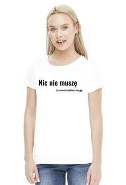 Nic nie muszę