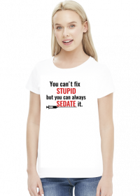 You can't fix stupid