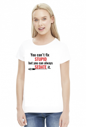 You can't fix stupid