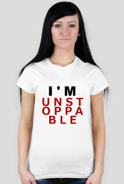 Koszulka damska BIAŁA "I'm UNSTOPPABLE""