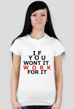 Koszulka damska BIAŁA "If you want..."""
