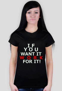 Koszulka damska CZARNA "If you want..."