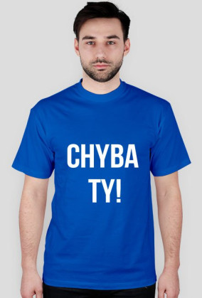 CHYBA TY! :)