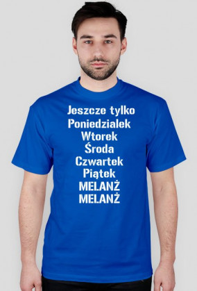 Tydzień - Koszulka męska 10 kolorów