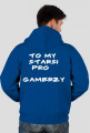 Bluza /Wszystkie wersje kolorystyczne/ "To my Starsi Pro Gamerzy" "Miecz Żalu"