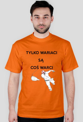 Tylko wariaci są coś warci - Męska - Kolor