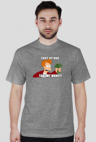 Shut Up And Take My Money!
