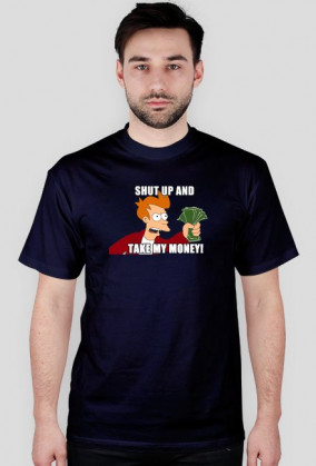 Shut Up And Take My Money!