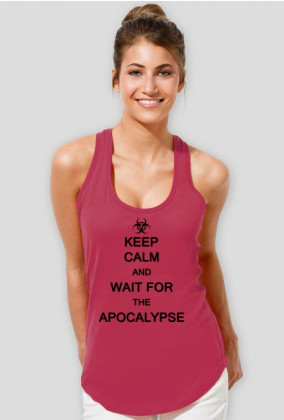 Keep Calm and wait for the Apocalypse