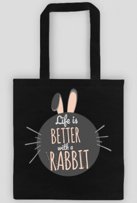 life is better with a rabbit