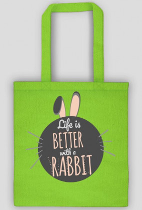 life is better with a rabbit