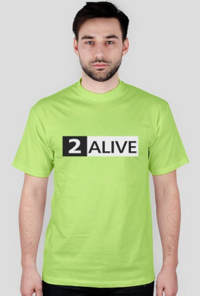 2 ALIVE