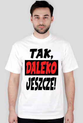Tak Daleko