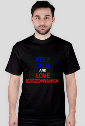 Kaszowianka Keep Calm and Love Kaszowianka