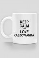 Kaszowianka Herb i Keep Calm and Love Kaszowianka