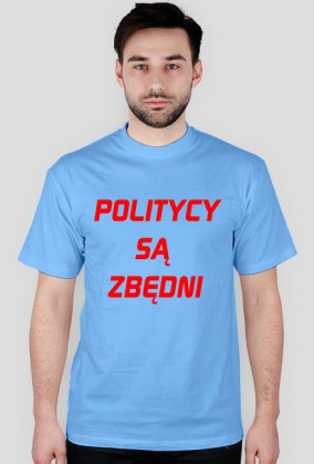 ---Politycy Są Zbędni---