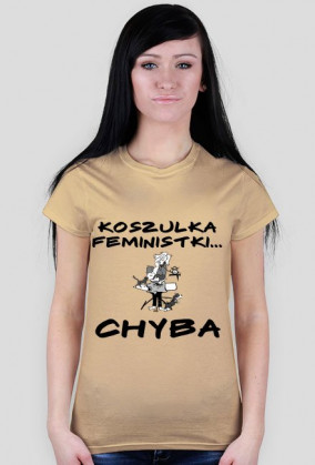 Koszulka Feministki... Chyba 1