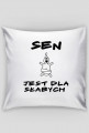 Sen jest dla słabych - poduszka