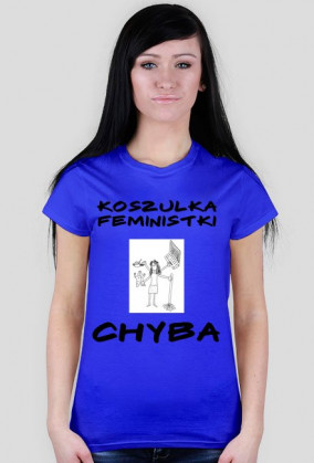 Koszulka Feministki... Chyba 4