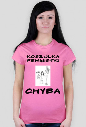 Koszulka Feministki... Chyba 4