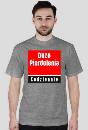 Koszulka Dużo Pier**lenia