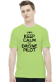 KEEP CALM I'M DRONE PILOT
