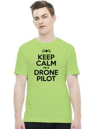 KEEP CALM I'M DRONE PILOT