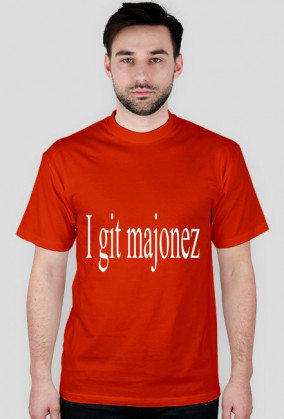 Męska koszulka ,,I git majonez"