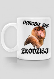 Kubek Janusz Nosacz "Dorobił sie, Złodziej"