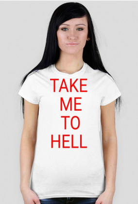 koszulka damska"take me to hell"