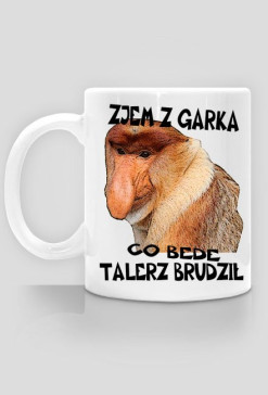 Kubek Janusz Nosacz "Zjem z garka, co bede talerz brudził"