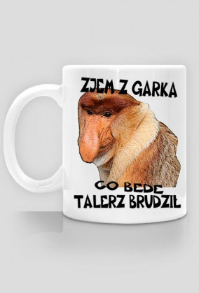 Kubek Janusz Nosacz "Zjem z garka, co bede talerz brudził"