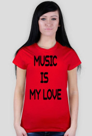 koszulka damska "music is my love"