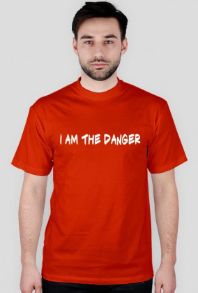 I am the danger - Breaking Bad T-Shirt