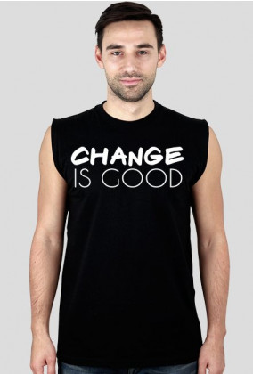 Koszulka na ramiączkach "Change is good" - DShop
