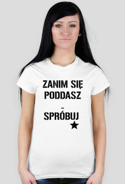 Koszulka damska "Spróbuj"