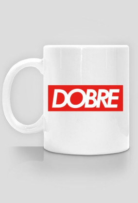 "DOBRE"