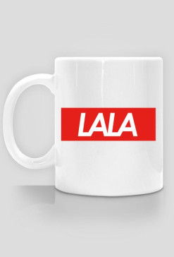"LALA"