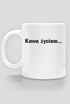 Kawa życiem...