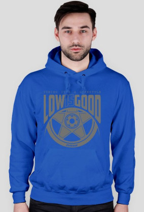 Low is Good bluza