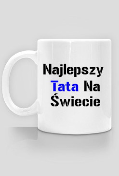 Kubek Najlepszy tata na Swiecie