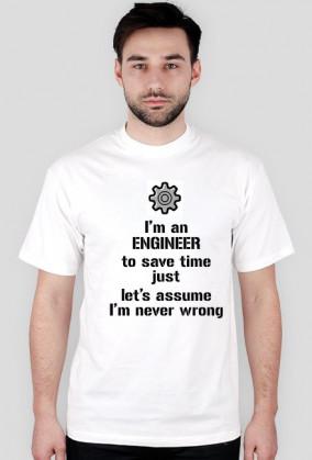 I'm an ENGINEER koszulka - inżynier