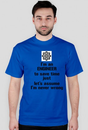 I'm an ENGINEER koszulka - inżynier