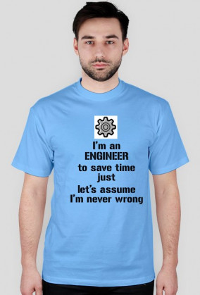 I'm an ENGINEER koszulka - inżynier