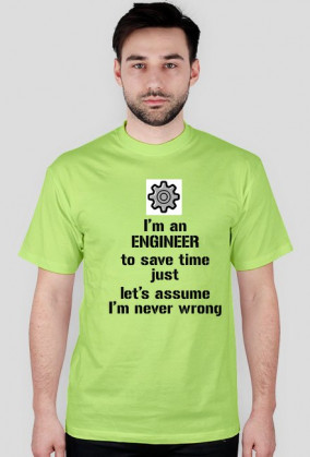 I'm an ENGINEER koszulka - inżynier