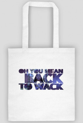 BACK TO WACK?