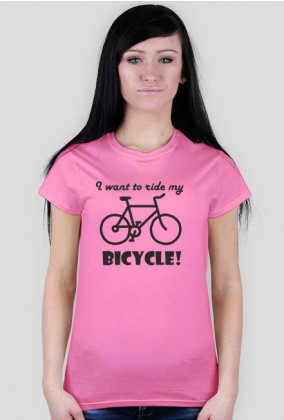 Koszulka I want to ride my bicycle!