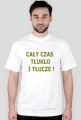 Cały czas tłukło!