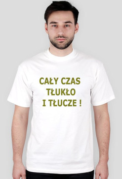 Cały czas tłukło!